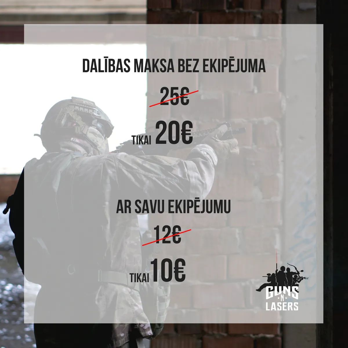 Airsofta atvērtās spēles dalības maksas piedāvājums GUNSnLASERS